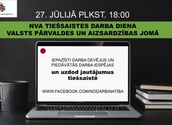 Ja meklē darbu valsts pārvaldē vai aizsardzības jomā, 27.jūlijā piedalies NVA tiešsaistes darba dienā!