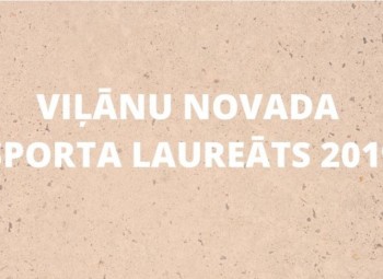 Aicinām izvirzīt pretendentus konkursam "Viļānu novada sporta laureāts 2019"